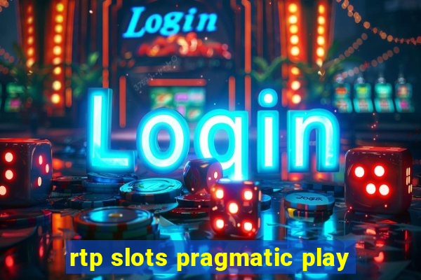 rtp slots pragmatic play